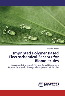 Imprinted Polymer Based Electrochemical Sensors for Biomolecules