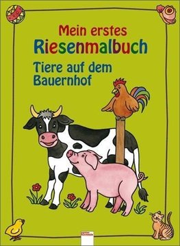 Mein erstes Riesenmalbuch. Tiere auf dem Bauernhof