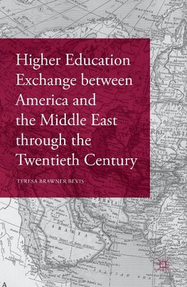 Higher Education Exchange between America and the Middle East through the Twentieth Century