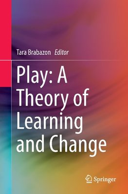 Play: A Theory of Learning and Change