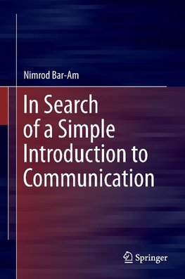 In Search of a Simple Introduction to Communication