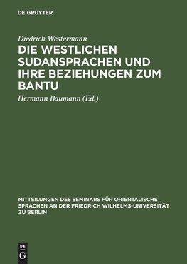 Die westlichen Sudansprachen und ihre Beziehungen zum Bantu