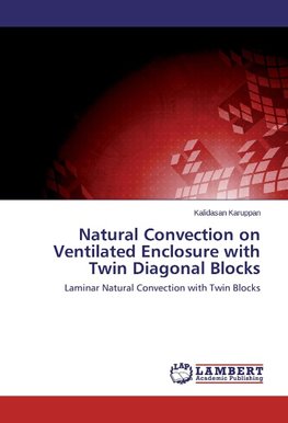 Natural Convection on Ventilated Enclosure with Twin Diagonal Blocks