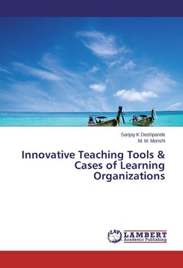 Innovative Teaching Tools & Cases of Learning Organizations