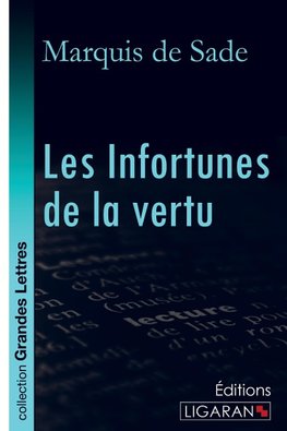 Les Infortunes de la vertu (grands caractères)