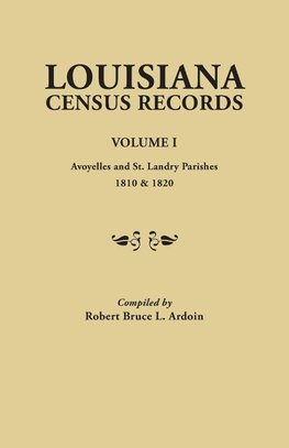 Louisiana Census Records. Volume I