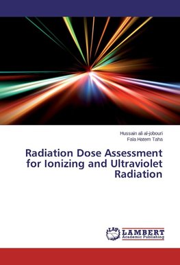 Radiation Dose Assessment for Ionizing and Ultraviolet Radiation