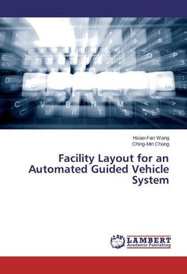 Facility Layout for an Automated Guided Vehicle System