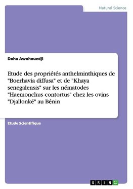 Etude des propriétés anthelminthiques de "Boerhavia diffusa" et de "Khaya senegalensis" sur les nématodes "Haemonchus contortus" chez les ovins "Djallonké" au Bénin