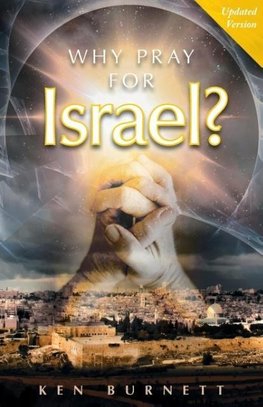 WHY PRAY FOR ISRAEL UPDATED VE