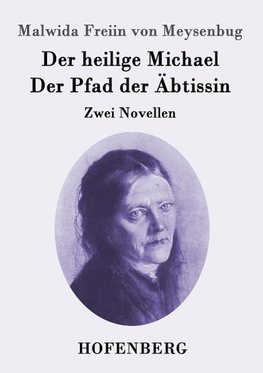 Der heilige Michael / Der Pfad der Äbtissin