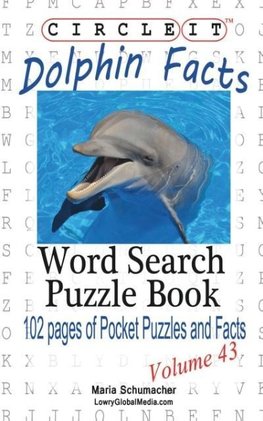 Circle It, Dolphin Facts, Word Search, Puzzle Book