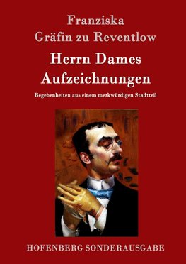 Herrn Dames Aufzeichnungen