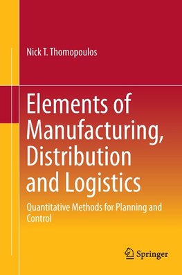 Elements of Manufacturing, Distribution and Logistics