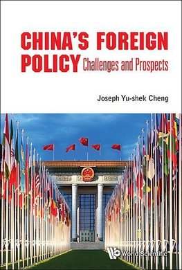 Yu-shek, C:  China's Foreign Policy: Challenges And Prospect