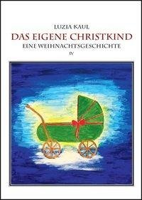 Adventsgeschichten / Das eigene Christkind