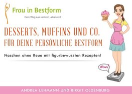 Desserts, Muffins und Co. für Deine persönliche Bestform