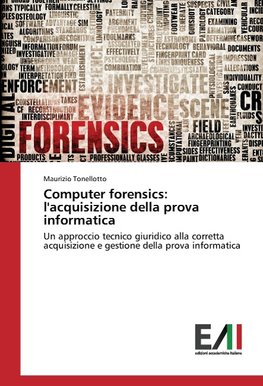 Computer forensics: l'acquisizione della prova informatica