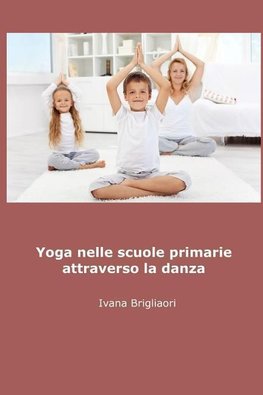 YOGA nelle Scuole Primarie Attraverso la Danza