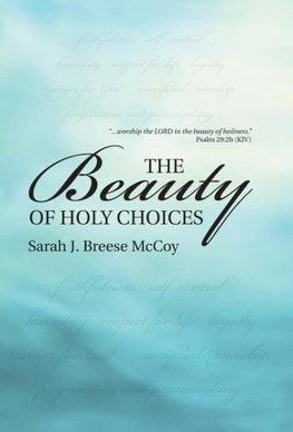 The Beauty of Holy Choices