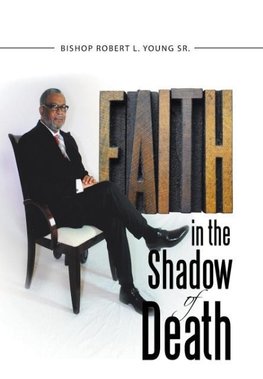 Faith in the Shadow of Death