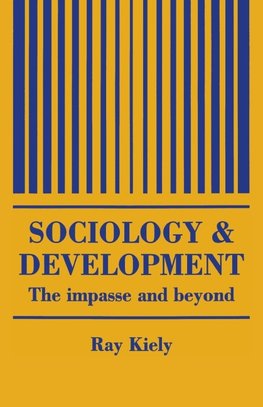 Kiely, R: The Sociology Of Development