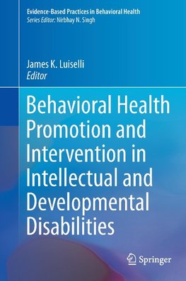 Behavioral Health Promotion and Intervention in Intellectual and Developmental Disabilities