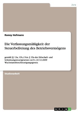 Die Verfassungsmäßigkeit der Steuerbefreiung des Betriebsvermögens