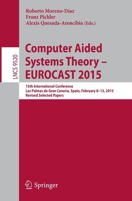 Computer Aided Systems Theory - EUROCAST 2015