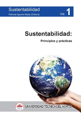 Sustentabilidad. Principios y Prácticas