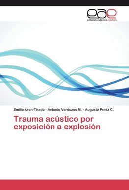 Trauma acústico por exposición a explosión