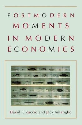 Postmodern Moments in Modern Economics