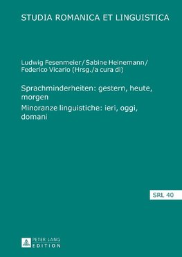 Sprachminderheiten: gestern, heute, morgen. Minoranze linguistiche: ieri, oggi, domani