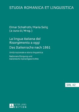 La lingua italiana dal Risorgimento a oggi. Das Italienische nach 1861