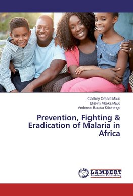 Prevention, Fighting & Eradication of Malaria in Africa