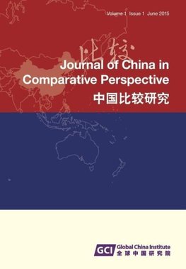 Journal of China in Comparative Perspective  Vol. 1 No. 1 June  2015