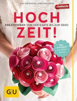 Hochzeit! Kreativideen von der Karte bis zur Deko