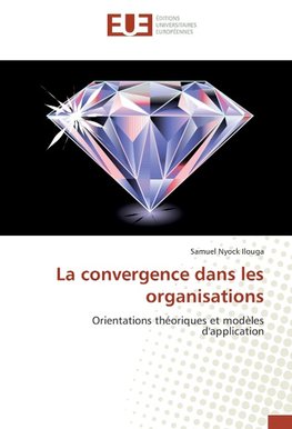 La convergence dans les organisations