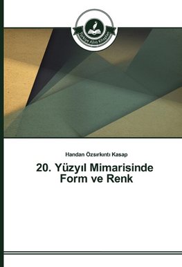 20. Yüzyil Mimarisinde Form ve Renk