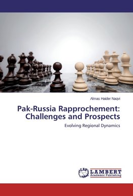 Pak-Russia Rapprochement: Challenges and Prospects