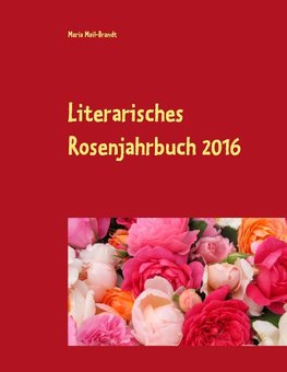 Literarisches Rosenjahrbuch 2016