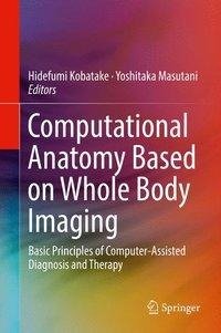 Computational Anatomy Based on Whole Body Imaging