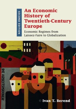 An Economic History of Twentieth-Century Europe