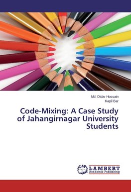 Code-Mixing: A Case Study of Jahangirnagar University Students