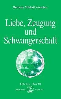 Liebe, Zeugung und Schwangerschaft