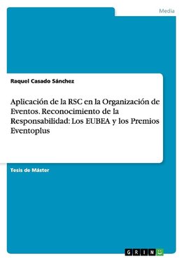 Aplicación de la RSC en la Organización de Eventos. Reconocimiento de la Responsabilidad: Los EUBEA y los Premios Eventoplus