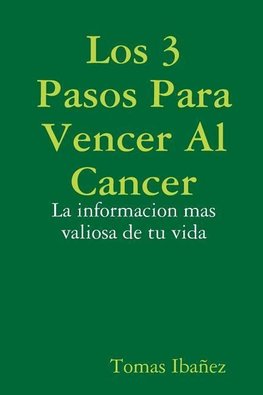 Los 3 Pasos Para Vencer Al Cancer