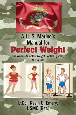 A U S Marine's Manual for Perfect Weight