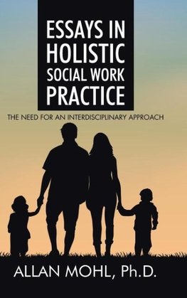 Essays in Holistic Social Work Practice