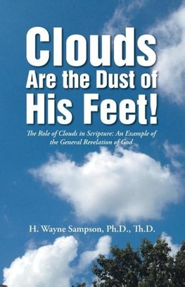 Clouds Are the Dust of His Feet!